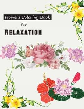 Paperback Flowers Coloring Book For Relaxation: In the Garden Book