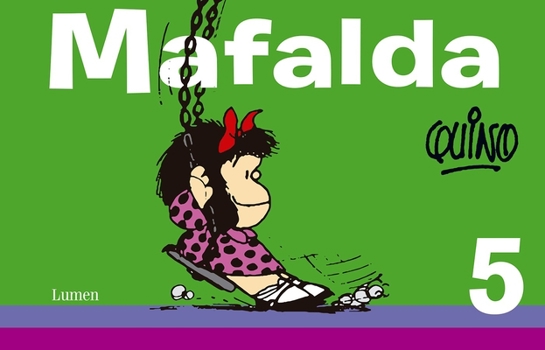 Mafalda 5 - Book #5 of the Mafalda (Mexico)