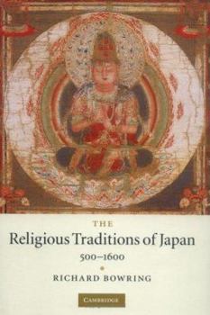 Hardcover The Religious Traditions of Japan 500-1600 Book