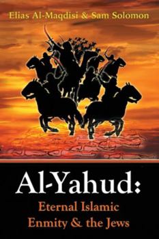 Paperback Al-Yahud: Eternal Islamic Enmity and the Jews Book
