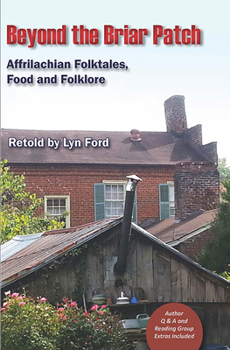 Paperback Beyond the Briar Patch: Affrilachian Folktales, Food, and Folklore Book