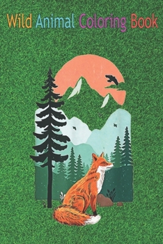 Wild Animal Coloring Book: Cute Fox In Forest Vintage Wild Animal Nature Pine Sunset An Coloring Book Featuring Beautiful Forest Animals, Birds,