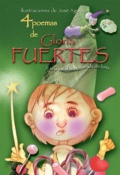 Hardcover 4 poemas de Gloria Fuertes y una calabaza vestida de luna (Poetas Para Todos/ Poets for Everybody) (Spanish Edition) [Spanish] Book