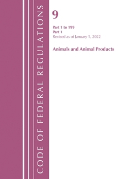 Paperback Code of Federal Regulations, Title 09 Animals and Animal Products 1-199, Revised as of January 1, 2024 Book