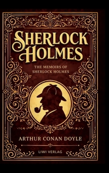 Sherlock Holmes: The Memoirs of Sherlock Holmes (English Edition): The Original Sherlock Holmes by Arthur Conan Doyle