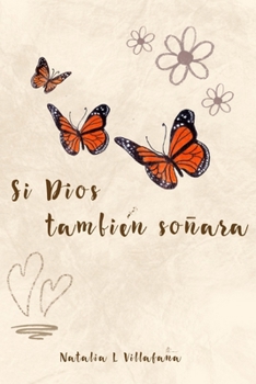 Paperback Si Dios también soñara [Spanish] Book