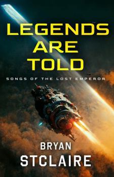 Paperback Legends Are Told: Songs of the Lost Emperor Book