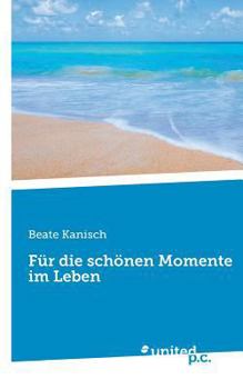 Paperback Für die schönen Momente im Leben [German] Book