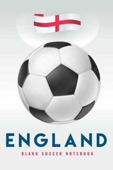 England: Blank Soccer Notebook for Football  fans
