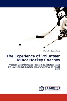 Paperback The Experience of Volunteer Minor Hockey Coaches Book