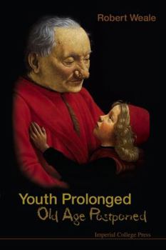 Paperback Youth Prolonged: Old Age Postponed Book