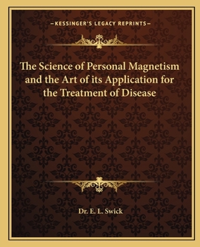 The Science of Personal Magnetism and the Art of its Application for the Treatment of Disease