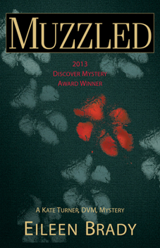 Muzzled: A Kate Turner, DVM Mystery - Book #1 of the Kate Turner, DVM