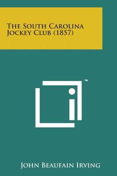 Paperback The South Carolina Jockey Club (1857) Book