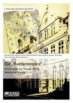 Paperback Die "Buddenbrooks" - Eine Analyse von Thomas Manns Gesellschaftsroman [German] Book