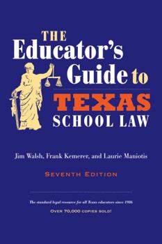 Paperback The Educator's Guide to Texas School Law Book