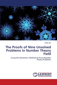 Paperback The Proofs of Nine Unsolved Problems in Number Theory Field Book