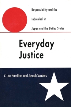 Paperback Everyday Justice: Responsibility and the Individual in Japan and the United States (Revised) Book