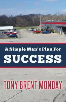 Paperback A Simple Man's Plan For Success Book