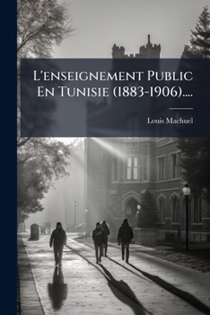 Paperback L'enseignement Public En Tunisie (1883-1906).... [French] Book