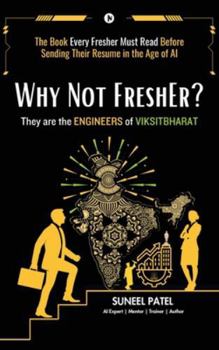 Hardcover Why Not Fresher ?: They are the ENGINEERS of VIKSITBHARAT Book