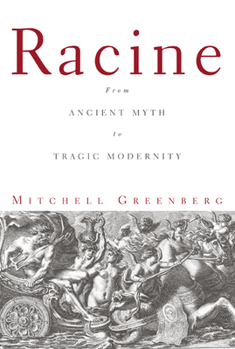 Paperback Racine: From Ancient Myth to Tragic Modernity Book