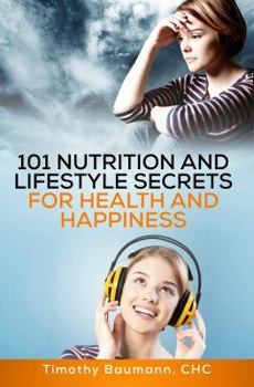 Paperback 101 Nutrition And Lifestyle Secrets For Health And Happiness Book