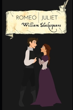 Paperback Romeo And Juliet (The Classic Romantic Story) Annotated Book