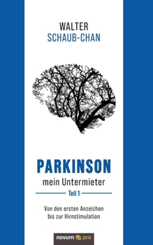 Paperback Parkinson mein Untermieter: Von den ersten Anzeichen bis zur Hirnstimulation [German] Book