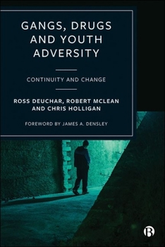 Hardcover Gangs, Drugs and Youth Adversity: Continuity and Change Book