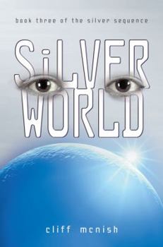 Silver World - Book #3 of the Silver Sequence