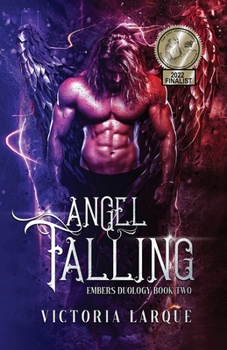 Angel Falling - Book #2 of the Embers Duology