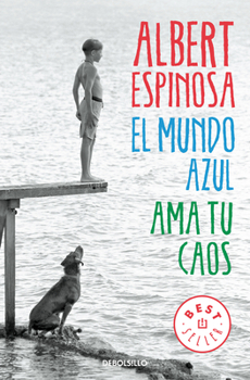 Paperback El Mundo Azul: AMA Tu Caos / The Blue World: Love Your Chaos [Spanish] Book