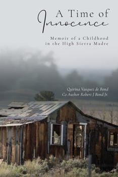 A Time of Innocence: Memoir of a Childhood in the High Sierra Madre