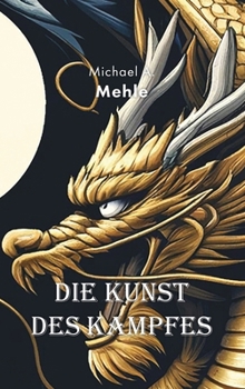 Die Kunst des Kampfes (German Edition)