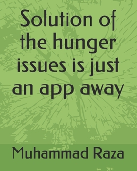 Paperback Solution of the hunger issues is just an app away Book