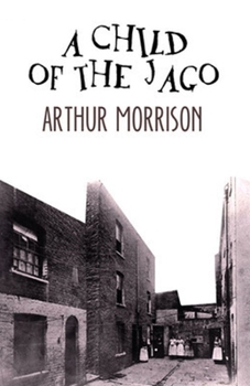 A Child of the Jago Illustrated