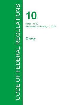 Paperback Code of Federal Regulations Title 10, Volume 1, January 1, 2015 Book