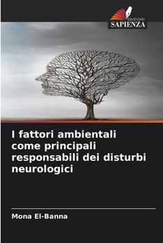 Paperback I fattori ambientali come principali responsabili dei disturbi neurologici [Italian] Book