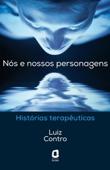 Paperback Nós e nossos personagens - Histórias terapêuticas [Portuguese] Book