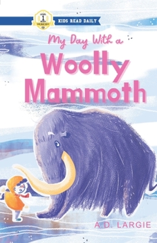 Paperback My Day With A Wooly Mammoth Book