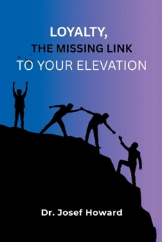 Paperback Loyalty, the Missing Link to Your Elevation Book