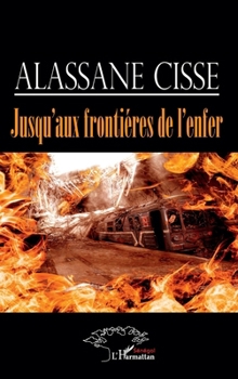 Paperback Jusqu'aux frontières de l'enfer [French] Book