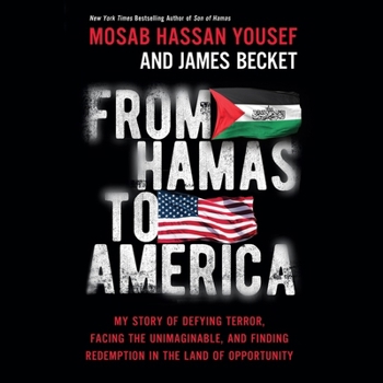 MP3 CD From Hamas to America: My Story of Defying Terror, Facing the Unimaginable, and Finding Redemption in the Land of Opportunity Book