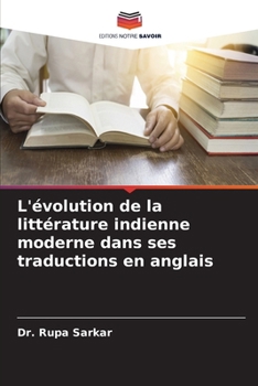 L'évolution de la littérature indienne moderne dans ses traductions en anglais