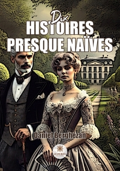 Paperback Dix histoires presque naïves [French] Book