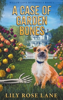 A Case of Garden Bones (Willow Cove Mysteries)