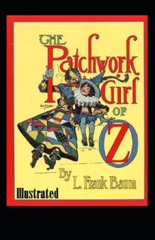 Paperback The Patchwork Girl of Oz Illustrated Book