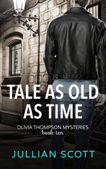 Tale as Old as Time - Book #9 of the Olivia Thompson