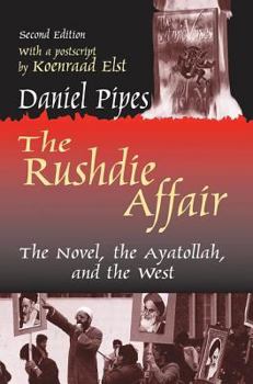 Hardcover The Rushdie Affair: The Novel, the Ayatollah and the West Book